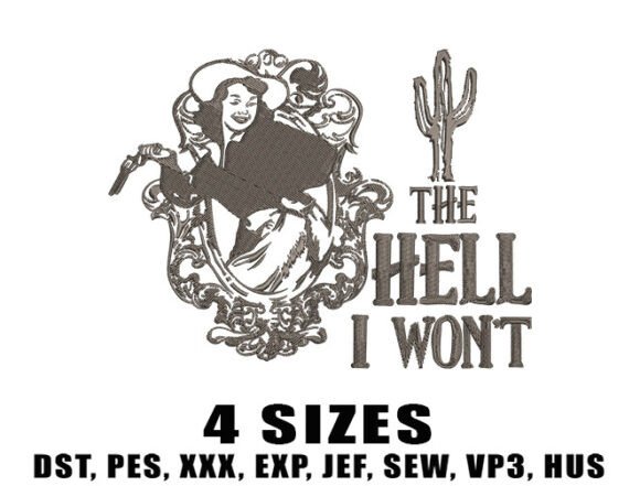 The Hell I Won't Embroidery Design Review